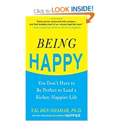 Being Happy: You Don't Have to Be Perfect to Lead a Richer, Happier Life