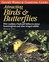 Attracting Birds and Butterflies (Taylor's Guides)