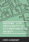 History and Precedent in Environmental Design