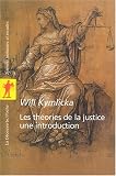 Revue La Découverte  / Les théories de la justice : une introduction : Libéraux, utilitaristes, libertariens, marxistes, communautariens, féministes