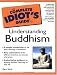 The Complete Idiot's Guide to Understanding Buddhism