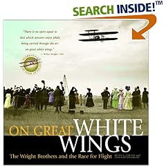 On Great White Wings: The Wright Brothers and the Race for Flight