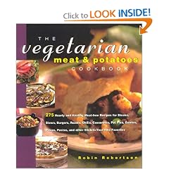 The Vegetarian Meat and Potatoes Cookbook