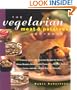 The Vegetarian Meat and Potatoes Cookbook: 275 Hearty and Healthy Meat-Free Recipes for Steaks, Stews, Burgers, Roasts, Chilis, Casseroles, Pot Pies, ... Pasta, and Other Stick-to-Your-Ribs Favorites