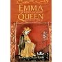 Emma, the Twice-crowned Queen: England in the Viking Age