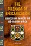 The Dilemmas Of Africanization: Choices and Dangers for Sub-Saharan Africa