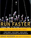 Run Faster from the 5K to the Marathon: How to Be Your Own Best Coach [RUN FASTER FROM 5K TO MARA -OS]