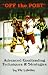 Book Off the Post : The Goaltending Instructional book for the Advanced Goaltenders!