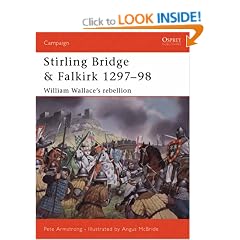Stirling Bridge and Falkirk 1297-98: William Wallace's Rebellion (Osprey Campaign)