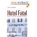 Hotel Fatal: Reisen mit Risiken und Nebenwirkungen