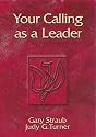 Your Calling As a Leader (Your Calling As...)