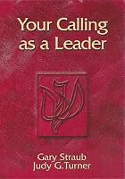 Your Calling As a Leader (Your Calling As...)