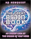 The Great Brain Book: An Inside Look At The Inside Of Your Head
