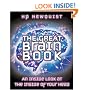 The Great Brain Book: An Inside Look At The Inside Of Your Head