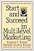 Start and Succeed in Multilevel Marketing by Gregory F. Kishel ISBN 0471247782