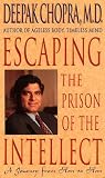 Escaping the Prison of the Intellect: A Journey from Here to Here