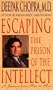 Escaping the Prison of the Intellect: A Journey from Here to Here