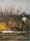 Brush Management: Past Present, Future (Texas A&M University Agriculture Series)