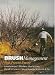 Brush Management: Past Present, Future (Texas A&M University Agriculture Series) by C. Wayne Hanselka ISBN 1585443573