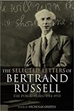 The Selected Letters of Bertrand Russell : The Public Years 1914-1970: Public Years 1914-1970 Vol 2 (Selected Letters of Bertrand Russell)