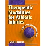 therapeutic modalities for athletic injuries athletic training education series