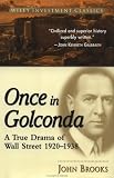 Once in Golconda: A True Drama of Wall Street 1920-1938 (Wiley Investment Classics)