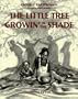 The Little Tree Growin' in the Shade