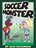  : Soccer Monster Teaches Basic Skills