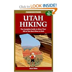 Foghorn Outdoors Utah Hiking: The Complete Guide to More Than 300 of the Best Hikes in the Beehive State (Foghorn Outdoors: Utah Hiking)