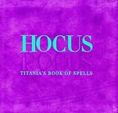 Hocus Pocus: Titania's Book of Spells