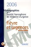 Fi�vre et Urgences : Monographies de la Soci�t� francophone de m�decine d'urgence