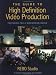Guide to High Definition Video Production, The: Preparing for a Widescreen World Image
