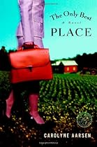 The Only Best Place: A Novel