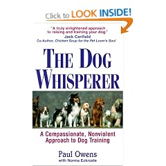 The Dog Whisperer: A Compassionate, Nonviolent Approach to Dog Training