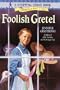 Foolish Gretel (Stepping Stone Books/Fourth of July Series)