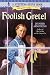 Foolish Gretel (Stepping Stone Books/Fourth of July Series) width=