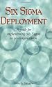 Six Sigma Deployment : A Guide for Implementing Six Sigma in Your Organization