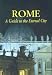 Rome, A Guide to the Eternal City
