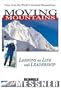 Moving Mountains: Lessons on Life and Leadership