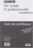 R�flexe : Vie sociale et professionnelle : Sant�, environnement, consommation, entreprise et vie professionnelle, CAP 1 et 2 (Manuel du professeur)