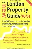The New London Property Guide '00/01: The Only Guide You Need to Buying and Selling, Renting and Letting Homes in London