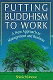 PUTTING BUDDHISM TO WORK