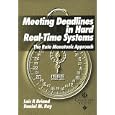 Meeting Deadlines in Hard Real-Time Systems: Rate Monotonic Approach
