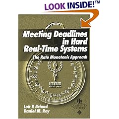 Meeting Deadlines in Hard Real-Time Systems: The Rate Monotonic Approach