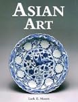 Asian Art: Including the Arts of Islam