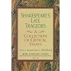 Shakespeare's Late Tragedies: A Collection of Critical Essays