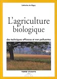 L'agriculture biologique: Des techniques efficaces et non polluantes