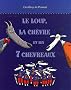 Le loup, la ch�vre et les 7 chevreaux