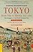 Tokyo from Edo to Showa 1867-1989: The Emergence of the World's Greatest City; Two Volumes in One: LOW CITY, HIGH CITY and TOKYO RISING (Tuttle Classics)