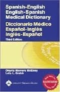 Spanish-English English-Spanish Medical Dictionary: Diccionario Médico Espa?ol-Inglés Inglés-Espa?ol (Spanish to English/ English to Spanish Medical Dictionary)